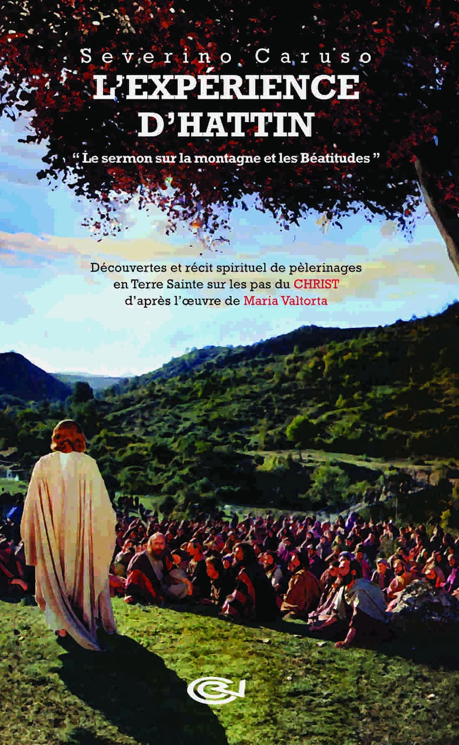 L'Expérience d'Hattin — Le sermon sur la montagne et les Béatitudes